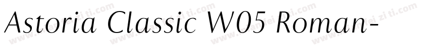 Astoria Classic W05 Roman字体转换